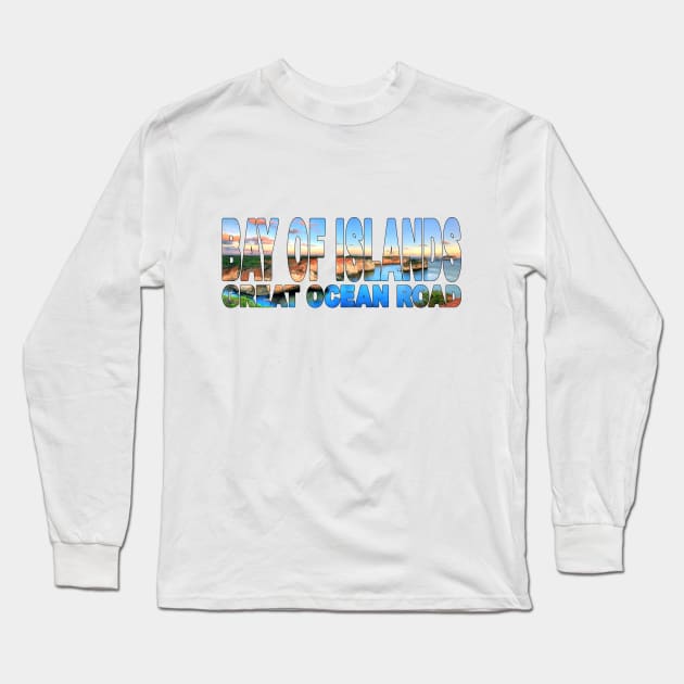 BAY OF ISLANDS Great Ocean Road - Victoria Australia Long Sleeve T-Shirt by TouristMerch